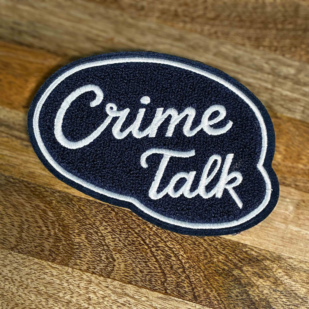 Crime Talk Embroidered Fabric Patch