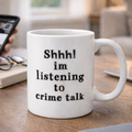 “Shhh! I’m Listening to Crime Talk”