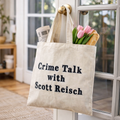 Crime Talk with Scott Reisch Tote Bag